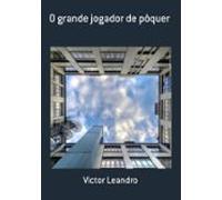 O Grande Jogador De Pôquer (ebook)