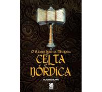 O Grande Livro Da Mitologia Celta e Nórdica