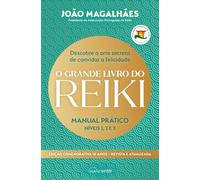 O Grande Livro do Reiki - Edição Comemorativa (Nascente)