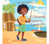 O Grande Pequeno Cauã (Cada Um do Seu Jeito: Uma Coleção de Histórias sobre Inclusão e Diversidade)