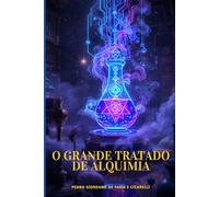 O GRANDE TRATADO DE ALQUIMIA: 14 (Hermeticum Hub (BR))
