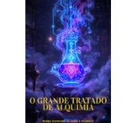 O Grande Tratado De Alquimia (ebook)