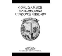 O Grau de Aprendiz Franco Maçom no Rito Escocês Retificado
