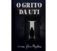 O GRITO DA UTI