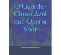 O Guarda-Chuva Azul que Queria Voar (Infantis)