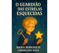 O Guardião das Estrelas Esquecidas