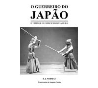 O Guerreiro do Japão: O treino e os exercicios do samurai