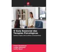 O Guia Essencial das Terapias Psicológicas: Desde as origens até às práticas contemporâneas