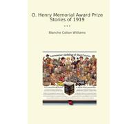 O. Henry Memorial Award Prize Stories of 1919 (Classic Books)