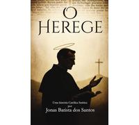 O Herege: Uma História Católica Satírica