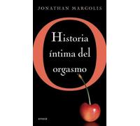O: Historia Intima del Orgasmo