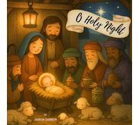 O Holy Night: Beautiful Christmas Nativity Picture Story Book for Kids
