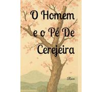 O Homem e o Pé De Cerejeira