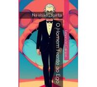 O Homem Frente Ao Ego (ebook)