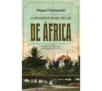 O HOMEM MAIS FELIZ DE AFRICA