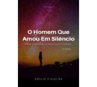 O Homem Que Amou Em Silêncio (ebook)