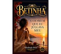 O HOMEM QUE EU JULGAVA MEU: Nem toda a traição destrói um amor... Mas toda a traição muda quem ama (BETINHA)