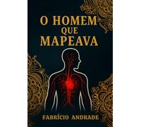 O HOMEM QUE MAPEAVA