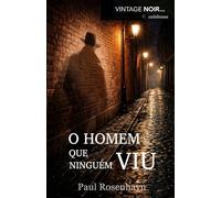 O homem que ninguém viu (VINTAGE NOIR: Casos completos do detetive Jenkins)