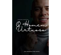 O Homem Virtuoso: Uma Jornada em Três Tempos