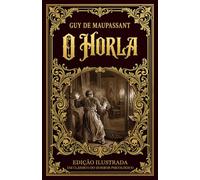 O Horla: Edição Ilustrada