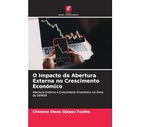O Impacto da Abertura Externa no Crescimento Económico: Abertura Externa e Crescimento Económico na Zona da UEMOA