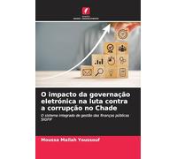 O impacto da governação eletrónica na luta contra a corrupção no Chade: O sistema integrado de gestão das finanças públicas SIGFIF