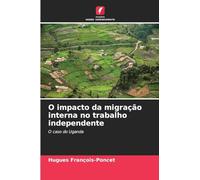 O impacto da migração interna no trabalho independente: O caso do Uganda