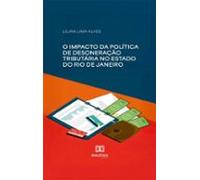 O Impacto Da Política De Desoneração Tributária No Estado Do Rio De Ja