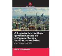 O impacto das políticas governamentais de realojamento nas famílias carenciadas: O caso de Basha Wolde Chilot