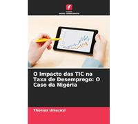 O Impacto das TIC na Taxa de Desemprego: O Caso da Nigéria