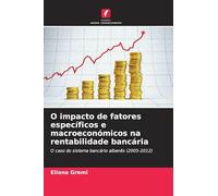 O impacto de fatores específicos e macroeconómicos na rentabilidade bancária: O caso do sistema bancário albanês (2005-2012)