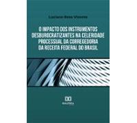 O Impacto Dos Instrumentos Desburocratizantes Na Celeridade Processual