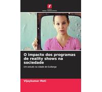 O impacto dos programas de reality shows na sociedade: Um estudo na cidade de Gulbarga