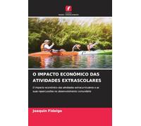 O IMPACTO ECONÓMICO DAS ATIVIDADES EXTRASCOLARES: O impacto económico das atividades extracurriculares e as suas repercussões no desenvolvimento comunitário