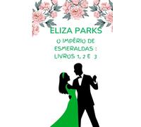 O Império de Esmeraldas : Livros 1, 2 e 3