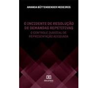 O Incidente De Resolução De Demandas Repetitivas (ebook)