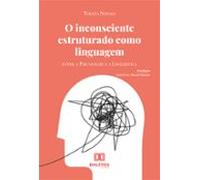 O Inconsciente Estruturado Como Linguagem (ebook)
