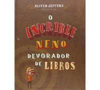 O incrible neno devorador de libros (SIN COLECCION)