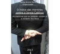O Índice Das Mentiras Contra A Igreja Católica (ebook)