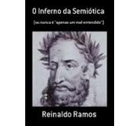 O Inferno Da Semiótica (ebook)