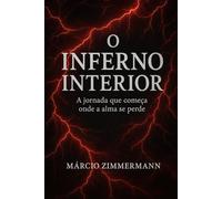 O Inferno Interior: A Jornada que começa onde a alma se perde