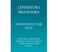 O Inpotante E Ser Feliz (ebook)