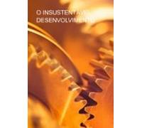 O Insustentável Desenvolvimento (ebook)