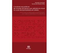 O Invisível Nas Práticas De Inclusão De Alunos Com Deficiência Visual