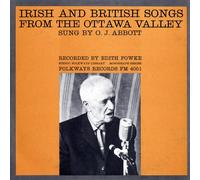 O.J. Abbott - Irish and British Songs from the Ottawa Valley