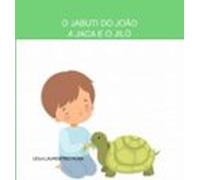 O Jabuti Do João A Jaca E O Jiló (ebook)