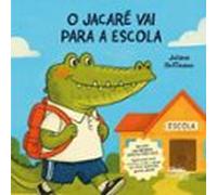O Jacaré Vai Para A Escola (ebook)