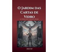 O Jardim das Cartas de Vidro