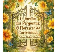 O jardim das perguntas: o florescer da curiosidade